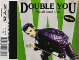 Double You - We All Need Love (Remix)