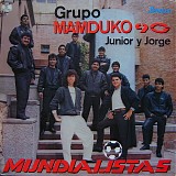Grupo Mamduko 90 Junior Y Jorge - Mundialistas