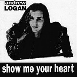 Andrew Logan - Show Me Your Heart