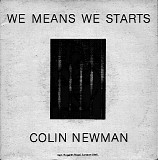 Colin Newman - We Means We Starts / Not To