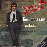 Thomas Kagermann - Kommt Da Raus
