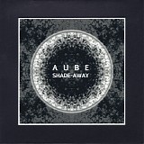 Aube - Shade Away (G.R.O.S.S. Box Edition)