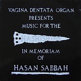 Vagina Dentata Organ - Presents Music For The Hashishins In Memorium Of Hassan Sabbah