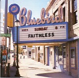Faithless - *** R E M O V E ***Sunday 8pm