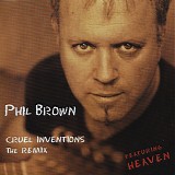 Phil Brown - Cruel Inventions (The Remix)