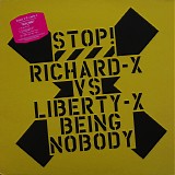 Richard-X vs Liberty-X - Being Nobody