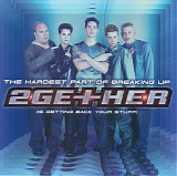2Gether - The Hardest Part Of Breaking Up (Is Getting Back Your Stuff)