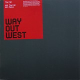 Way Out West - The Fall / Spike