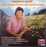 Andreas Hauff - Sag "DankeschÃ¶n" Mit Roten Rosen