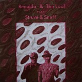Renaldo & The Loaf - Play StruvÃ© & Sneff