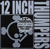12" Thumpers - Don't Cross The Line