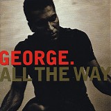 George - All The Way