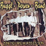 Buggl-Power-Band - ZÃ¼nftig, Urig Muass Es Sein
