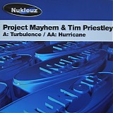 Project Mayhem & Tim Priestley - Turbulance / Hurricane