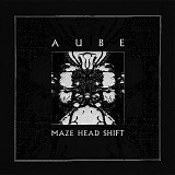Aube - Maze Head Shift (Special Edition)