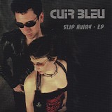 Cuir Bleu - Slip Away EP