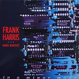 Frank Harris with Maria Marquez - In A Minor Mode