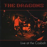 The Dragons - Live At The Casbah