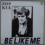 Zos Kia - Be Like Me