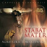 Cappella Gedanensis & Agnieszka Tomaszewska - Stabat Mater