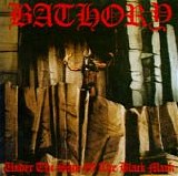 Bathory - Under The Sign Of The Black Mark