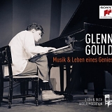 Glenn Gould - Glenn Gould - Ein Leben in Musik