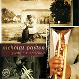 Nicholas Payton - From This Moment...