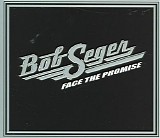 Bob Seger - Face The Promise (Deluxe Edition)