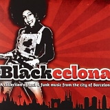 Various artists - Blackcelona. A Collection of Soul & Funk Music from the City of Barcelona