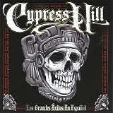 Cypress Hill - Los Grandes Ã‰xitos En EspaÃ±ol