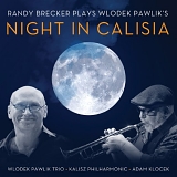 Randy Brecker - Night In Calisia: The Amber Road Project