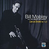 Bill Mobley & The Smoke Big Band - Live at Smoke Vol. 1 & 2