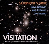 Saxophone Summit featuring David Liebman, Joe Lovano & Ravi Coltrane - Visitation