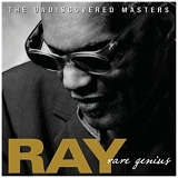 Ray Charles - Rare Genius: The Undiscovered Masters