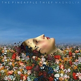 The Pineapple Thief - Magnolia (Limited Edition)