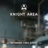 Knight Area - Between Two Steps [EP]