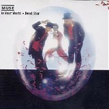Muse - In Your World-Dead Star (German CDM)