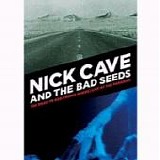 Nick CAVE And The Bad Seeds - 2005: The Road To God Knows Where / Live At The Paradiso