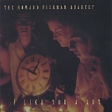 Howard Fishman Quartet, The - I Like You A Lot