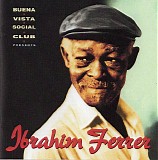 Ibrahim Ferrer - Buena Vista Social Club Presents Ibrahim Ferrer