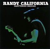 Randy California - Shattered Dreams