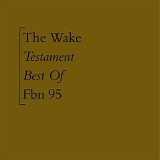 Wake, The - Testament (Best Of)