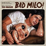 Ted Masur - Bad Milo!