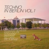 Various artists - Techno In Berlin, Vol. 1 - Cd 1