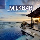 Various artists - Milkbar: Deep House Lounge