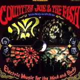 Country Joe & the Fish - Electric Music for the Mind and Body