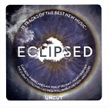 Various artists - Uncut 2014.11 - Eclipsed - 15 Tracks of the Best New Music