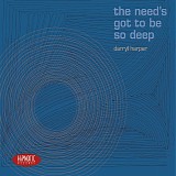 Darryl Harper - The Need's Got To Be So Deep