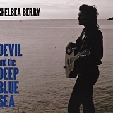 Chelsea Berry - Devil and the Deep Blue Sea
