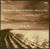 Royal Philharmonic Orchestra, The - Plays the Music of R.E.M.